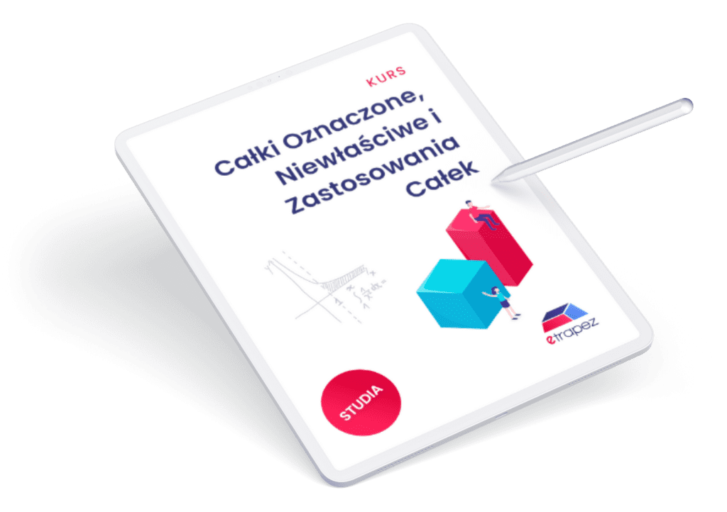 Kurs Całki Oznaczone, Niewłaściwe i Zastosowania Całek