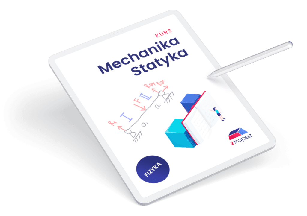 Kurs Mechanika – Statyka