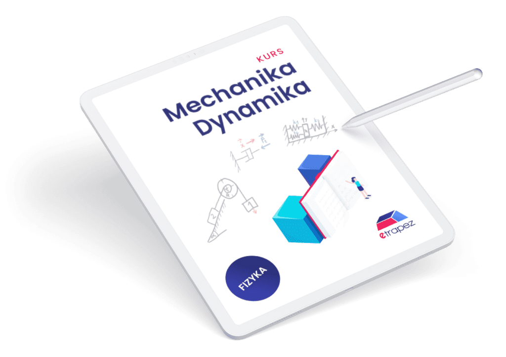 Kurs Mechanika – Dynamika