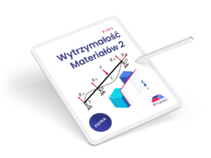 Kurs Wytrzymałość Materiałów - Zaawansowane Metody Obliczeniowe