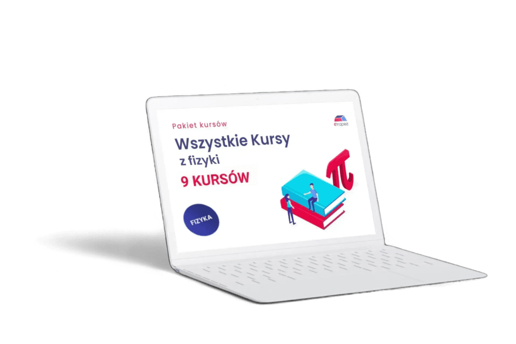 Wszystkie Kursy eTrapez do Fizyki