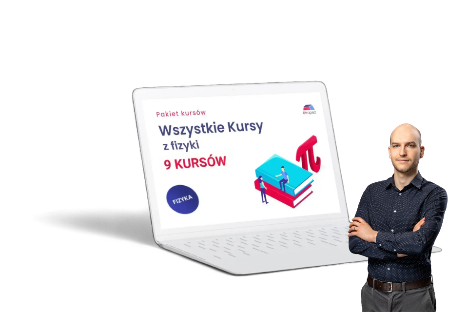 Wszystkie Kursy eTrapez do Fizyki