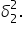 delta subscript 2 superscript 2.