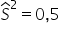 S with hat on top subscript blank superscript 2 equals 0 comma 5