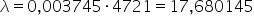 lambda equals 0 comma 003745 times 4721 equals 17 comma 680145